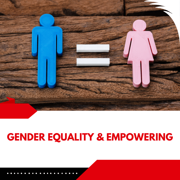 Gender equality & Empowering